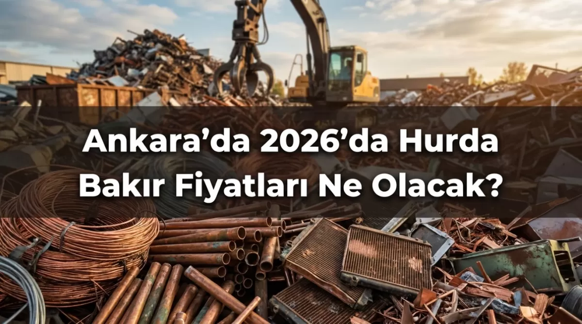 2026'da Ankara'da Hurda Bakır Fiyatları Ne Olacak?