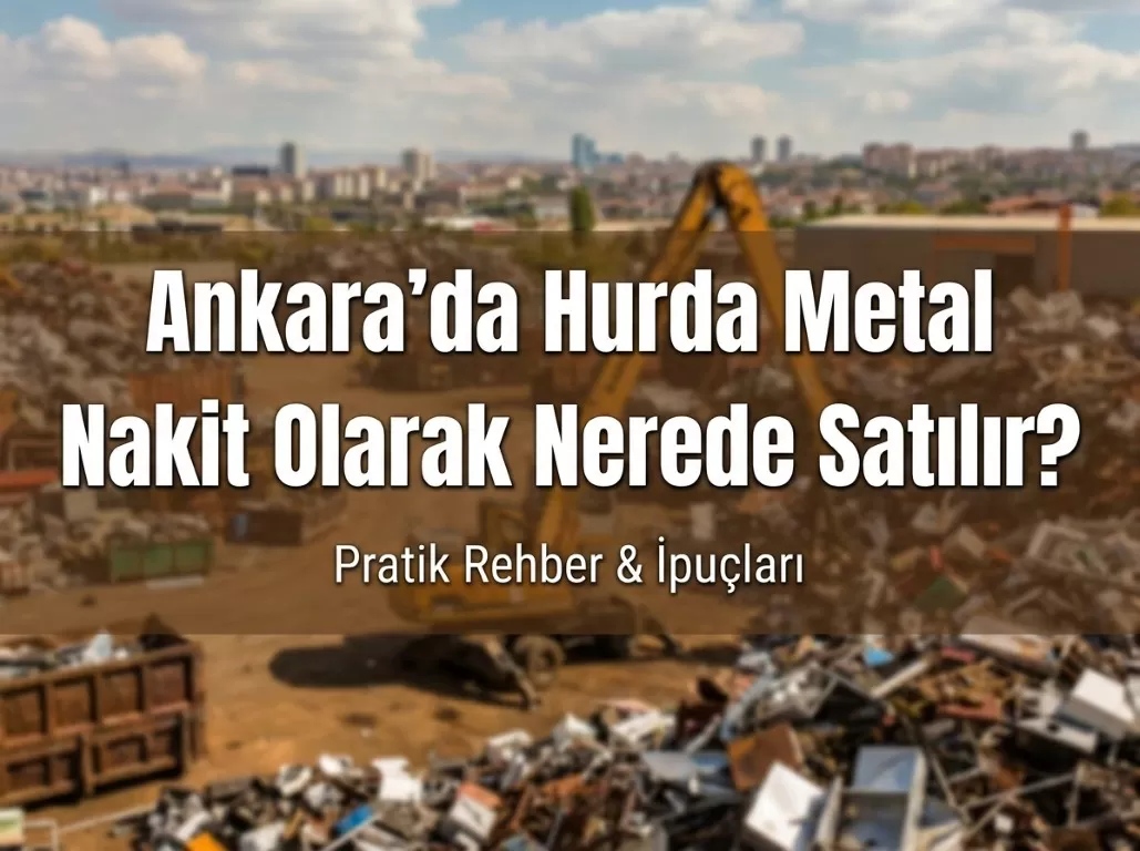 Ankara'da Hurda Nakit Olarak Nereye Satılır?